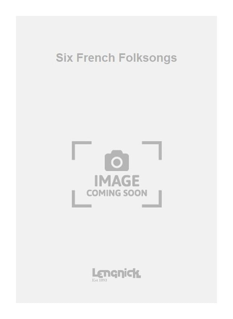 Six French Folksongs